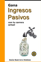 Gana Ingresos Pasivos... (Libro Gratis)